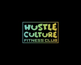 Hustle Culture Fitness Club entry by nagasuresh.m