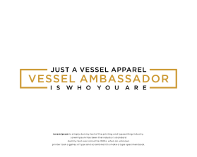 Just A Vessel Apparel or Vessel Ambassador entry by manaf