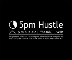 5PM Hustle entry by donang