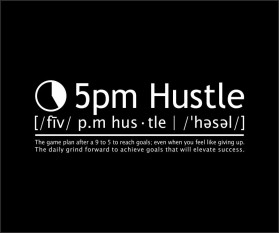 5PM Hustle entry by donang