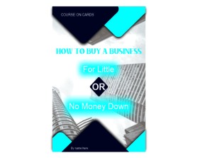 Course on Cards- How to Buy a Business for Little or No Money Down- WorkBook entry by a2pridesign