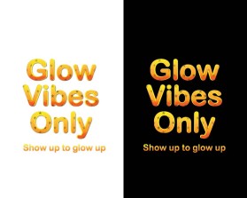 Glow Vibes Only entry by yun