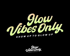 Glow Vibes Only entry by Armchtrm