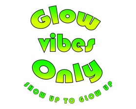 Glow Vibes Only entry by yun