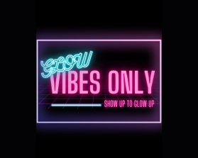Glow Vibes Only entry by designer_254