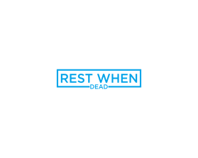 Rest When Dead entry by art dent