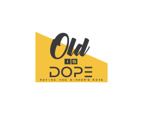Old is Dope entry by JohnnyT