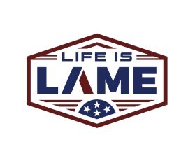 LIFE IS LAME entry by LogoLabz