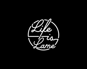 LIFE IS LAME entry by edides