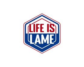 LIFE IS LAME entry by stuckattwo