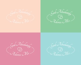 God Absolutely Adores Me entry by design_joy