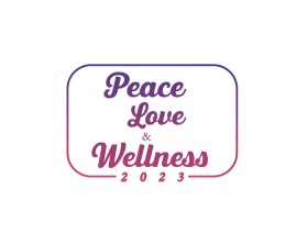 PEACE, LOVE and WELLNESS 2023 entry by AB.L
