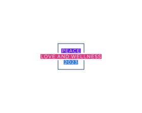 PEACE, LOVE and WELLNESS 2023 entry by yudi