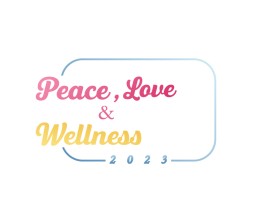PEACE, LOVE and WELLNESS 2023 entry by AB.L