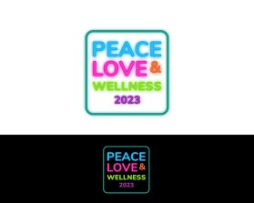 PEACE, LOVE and WELLNESS 2023 entry by RUDY PATEN