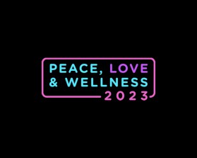 PEACE, LOVE and WELLNESS 2023 entry by an anonymous creative