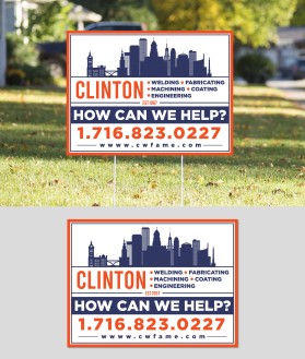 Yard sign design- Clinton www.cwfame.com entry by Unik Media