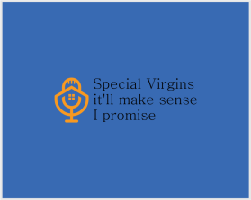 Special Virgins (Comedy Podcast - BRIEF UPDATED ON 8/15/23 AT 12:31 AM EST - ALL HAVE 3 STARS BECAUSE I DONT WANT EVERYONE LEANING TO THE SAME STYLE WHEN IM NOT SURE WHAT I WANT YET- THANKS) entry by Fisabilillah