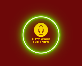 Fifty Word For Snow: The Podcast entry by Gio03