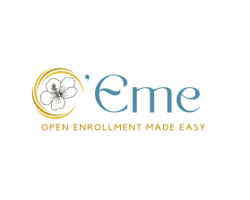 O'Eme  (like hawaiian style  pronounced OH-EEE-me)  Acronym Open Enrollment Made Easy entry by Maxdesigns