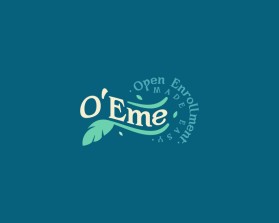 O'Eme  (like hawaiian style  pronounced OH-EEE-me)  Acronym Open Enrollment Made Easy entry by Nish