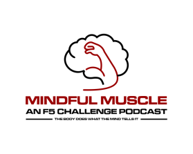 Mindful Muscle, an F5 Challenge Podcast entry by mulia