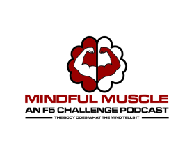 Mindful Muscle, an F5 Challenge Podcast entry by mulia