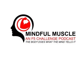 Mindful Muscle, an F5 Challenge Podcast entry by ramasapan
