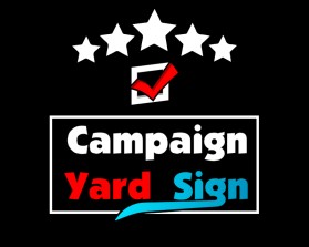 Campaign Yard Sign entry by SheikhSatu