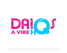 Daiqs A Vibe HQ entry by FXF Creations