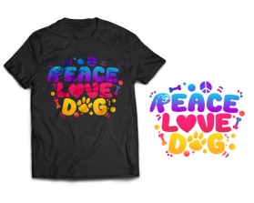 Peace Love Dog T Shirt entry by Hans Vladimir Magallanes