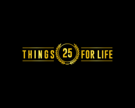 25 Things for Life entry by Mza