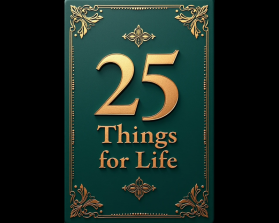 25 Things for Life entry by AX_Designs