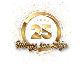 25 Things for Life entry by davinci2023