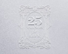 25 Things for Life entry by quimcey