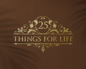25 Things for Life entry by LeVi