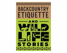 Backcountry Etiquette and Wild Life Stories entry by rey araullo