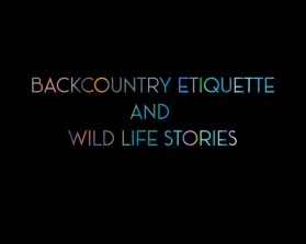 Backcountry Etiquette and Wild Life Stories entry by Farrukh Baig