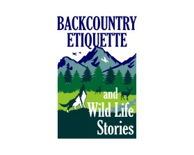 Backcountry Etiquette and Wild Life Stories entry by Mulyo Prayitno