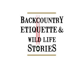 Backcountry Etiquette and Wild Life Stories entry by Ali Ahmad