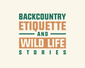 Backcountry Etiquette and Wild Life Stories entry by Debashis sarkar
