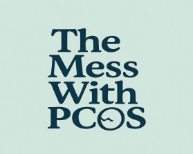 The Mess with PCOS entry by Inkspire