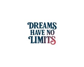 Dreams Have No Limits entry by Tal