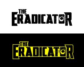 THE ERADICATOR - Movie Poster Title Design entry by Armchtrm