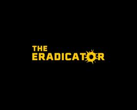 THE ERADICATOR - Movie Poster Title Design entry by lusthoni