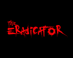 THE ERADICATOR - Movie Poster Title Design entry by iosiconsdesign