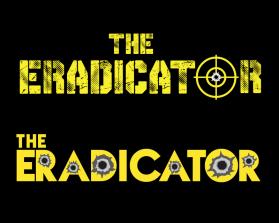 THE ERADICATOR - Movie Poster Title Design entry by Artwizard1966