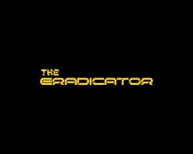 THE ERADICATOR - Movie Poster Title Design entry by Tasyarin74