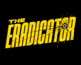 THE ERADICATOR - Movie Poster Title Design entry by any99