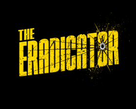 THE ERADICATOR - Movie Poster Title Design entry by any99